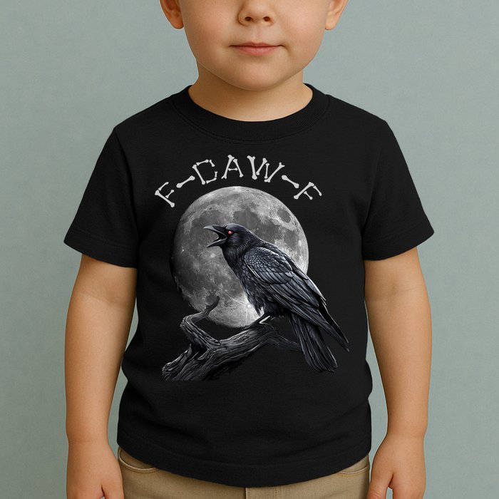 Black Crow, F-Caw-F Funny Black Bird Moon Bird Saying  Toddler T-Shirt