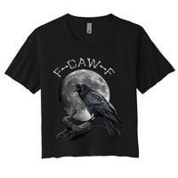 Black Crow, F-Caw-F Funny Black Bird Moon Bird Saying  Women's Crop Top Tee