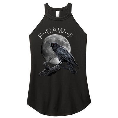 Black Crow, F-Caw-F Funny Black Bird Moon Bird Saying  Women's Perfect Tri Rocker Tank