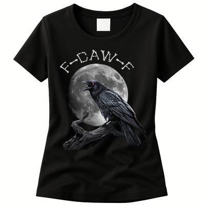 Black Crow, F-Caw-F Funny Black Bird Moon Bird Saying  Womens T-Shirt