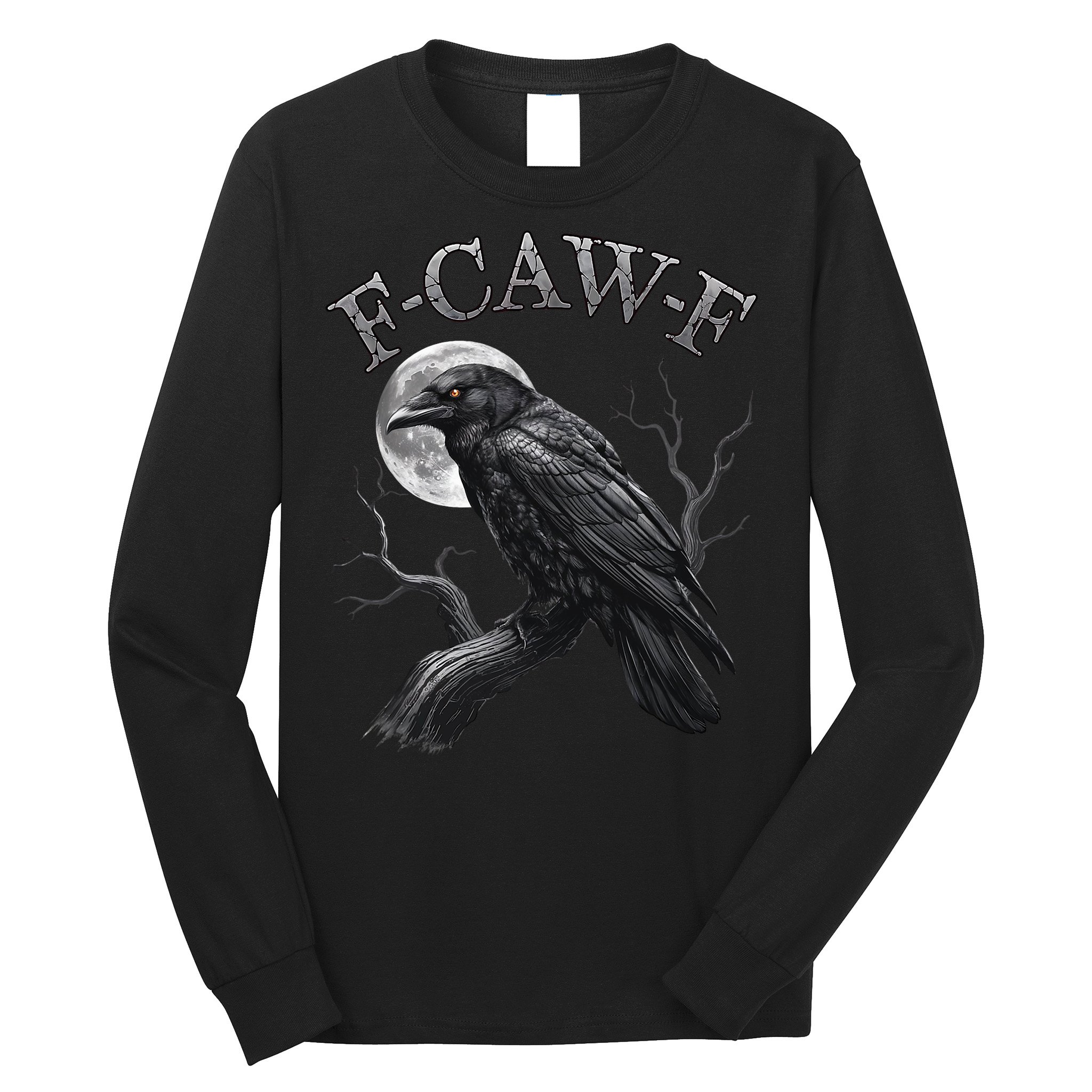 Black Crow, F-Caw-F Funny Black Bird Moon Gothic Adult Humor Long Sleeve Shirt