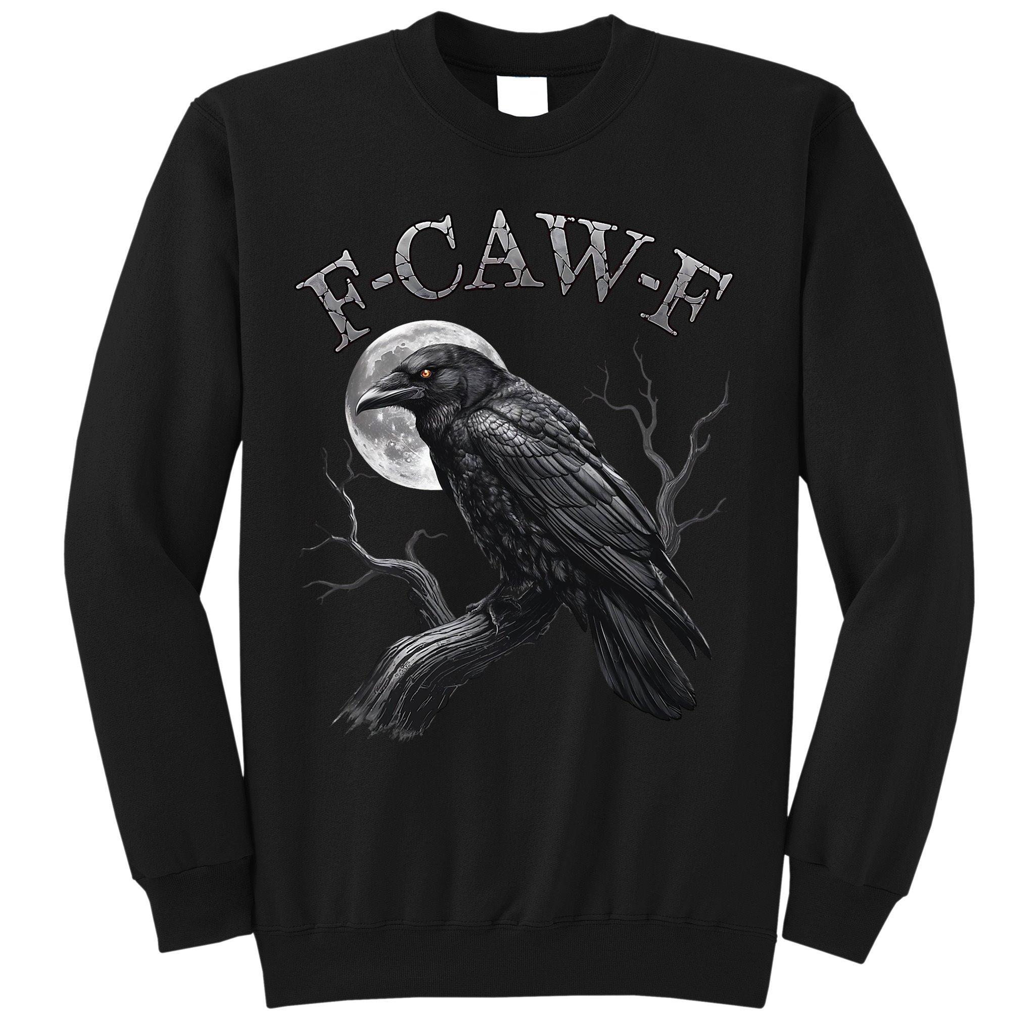 Black Crow, F-Caw-F Funny Black Bird Moon Gothic Adult Humor Sweatshirt