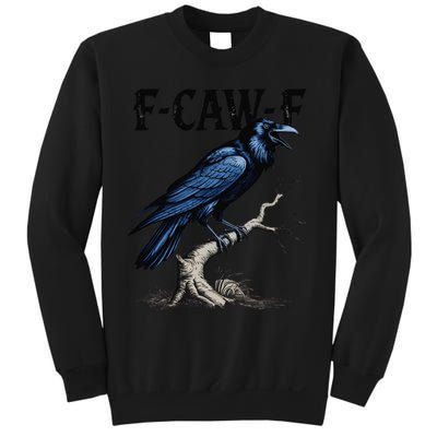 Black Crow F-Caw-F Funny Black Bird Sweatshirt