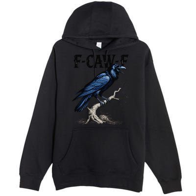 Black Crow F-Caw-F Funny Black Bird Premium Pullover Hoodie