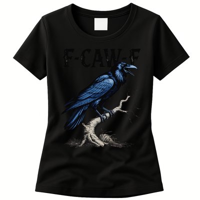 Black Crow F-Caw-F Funny Black Bird Womens T-Shirt