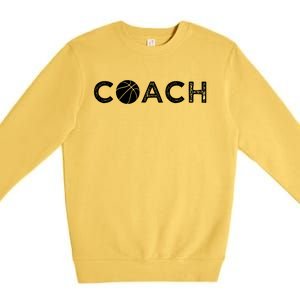 Basketball Coaching Funny Cute Gift Basketball Coach Gift Premium Crewneck Sweatshirt