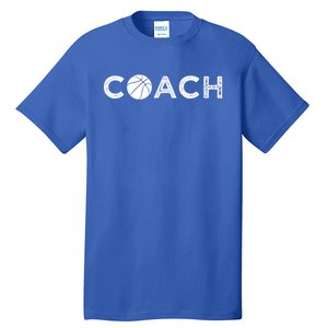 Basketball Coaching Funny Cute Gift Basketball Coach Gift Tall T-Shirt