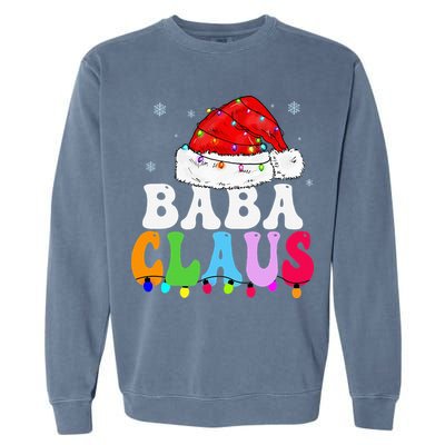 Baba Claus Funny Xmas Family Matching Grandma Christmas Garment-Dyed Sweatshirt