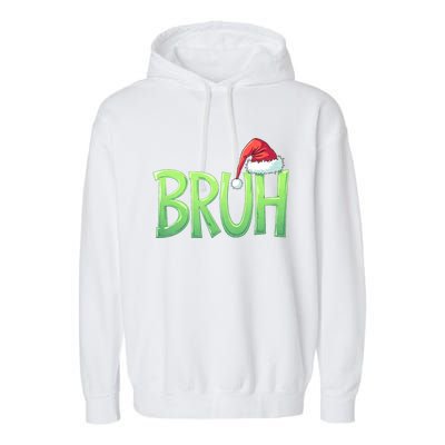 Bruh Christmas Funny Christmas Humor Meme Garment-Dyed Fleece Hoodie