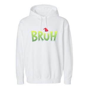 Bruh Christmas Funny Christmas Humor Meme Garment-Dyed Fleece Hoodie