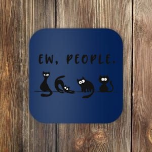 Black Cat Funny Ew People Meowy Cat Lovers Coaster