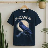Black Crow F-Caw-F Funny Bird Moon T-Shirt