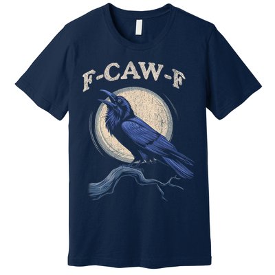 Black Crow F-Caw-F Funny Bird Moon Premium T-Shirt