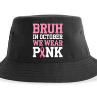 Breast Cancer For Bruh In October Wear Pin.K Gift Sustainable Bucket Hat