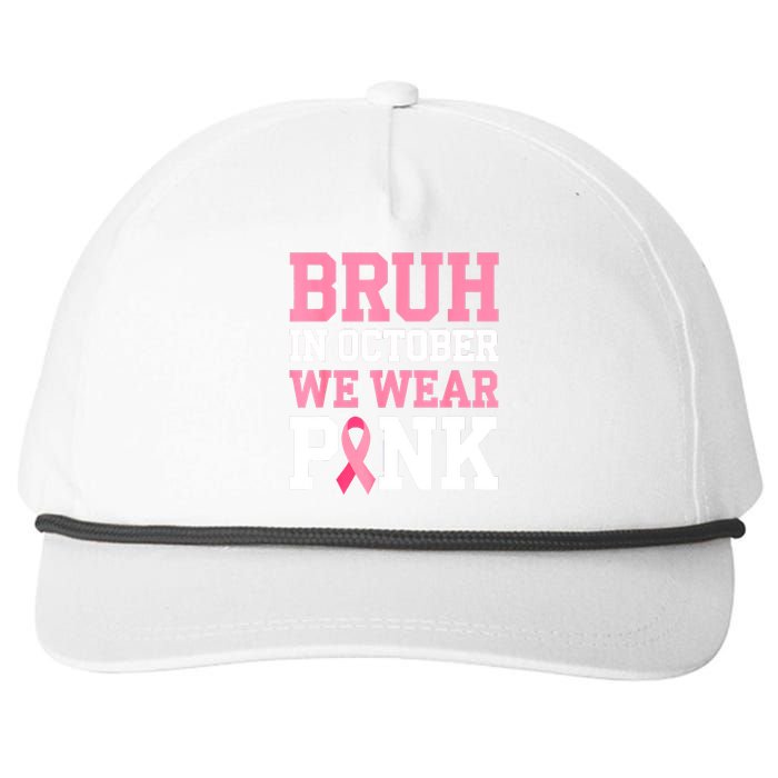 Breast Cancer For Bruh In October Wear Pin.K Gift Snapback Five-Panel Rope Hat