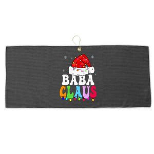 Baba Claus Funny Xmas Family Matching Baba Grandma Christmas Large Microfiber Waffle Golf Towel