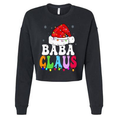 Baba Claus Funny Xmas Family Matching Baba Grandma Christmas Cropped Pullover Crew