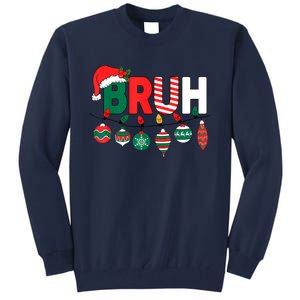 Bruh Christmas Funny Family Christmas Tall Sweatshirt