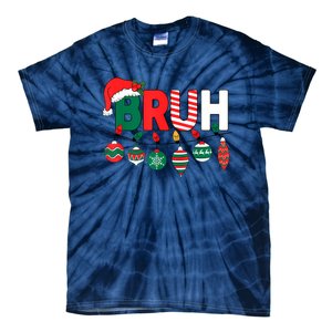 Bruh Christmas Funny Family Christmas Tie-Dye T-Shirt