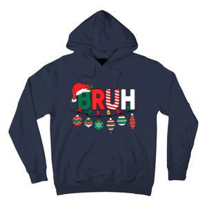 Bruh Christmas Funny Family Christmas Tall Hoodie