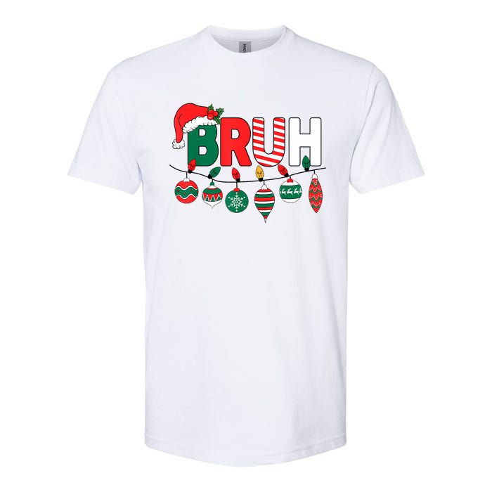 Bruh Christmas Funny Family Christmas Softstyle CVC T-Shirt