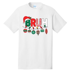 Bruh Christmas Funny Family Christmas Tall T-Shirt