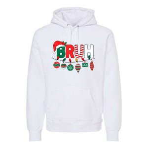 Bruh Christmas Funny Family Christmas Premium Hoodie