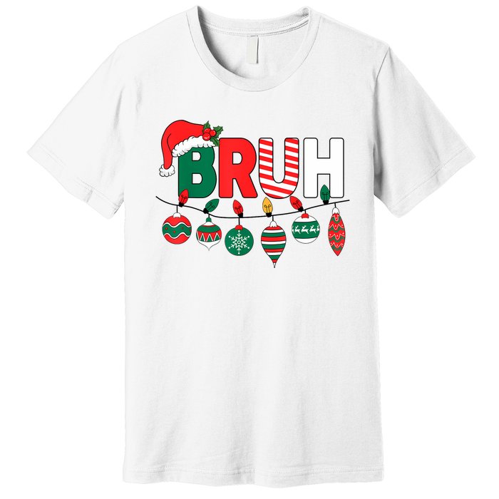 Bruh Christmas Funny Family Christmas Premium T-Shirt