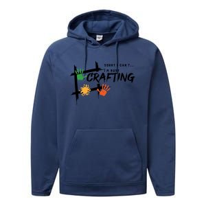 Busy Crafting Funny Saying Hobby Crafter Funny Gift Performance Fleece Hoodie