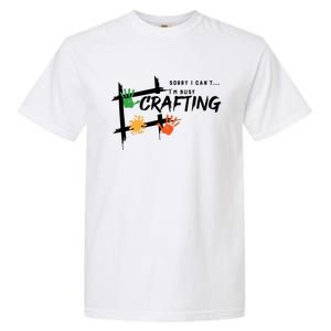 Busy Crafting Funny Saying Hobby Crafter Funny Gift Garment-Dyed Heavyweight T-Shirt