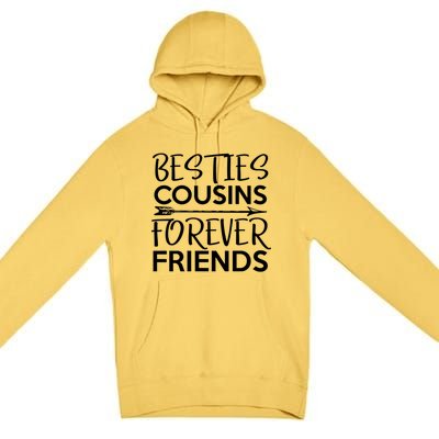 Besties Cousins Forever Friends Matching Cousin Bff Premium Pullover Hoodie