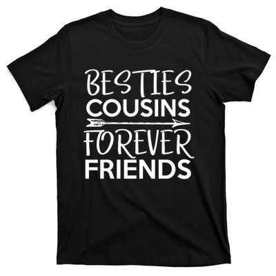 Besties Cousins Forever Friends Matching Cousin Bff T-Shirt