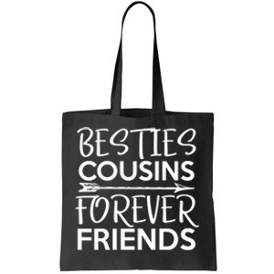 Besties Cousins Forever Friends Matching Cousin Bff Tote Bag