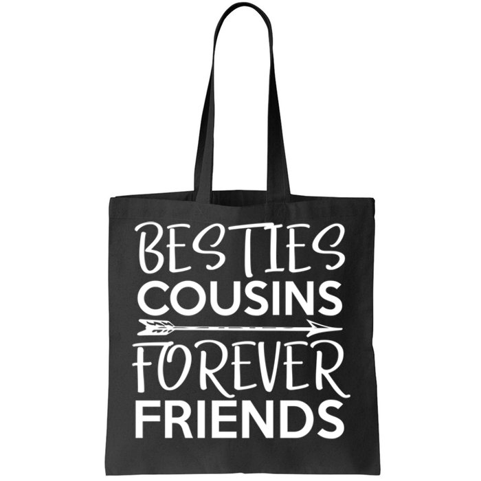 Besties Cousins Forever Friends Matching Cousin Bff Tote Bag