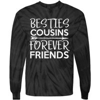 Besties Cousins Forever Friends Matching Cousin Bff Tie-Dye Long Sleeve Shirt