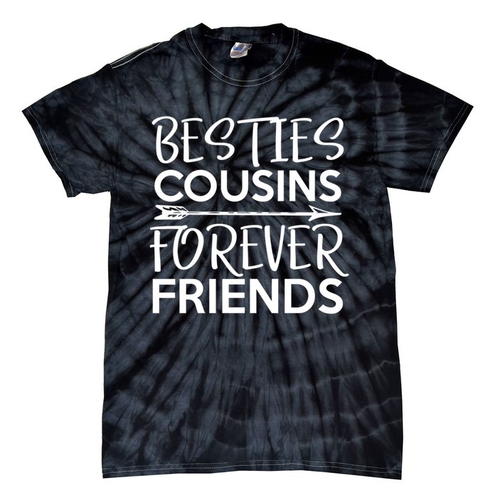 Besties Cousins Forever Friends Matching Cousin Bff Tie-Dye T-Shirt