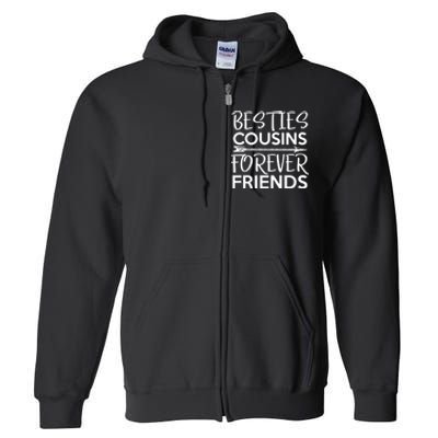 Besties Cousins Forever Friends Matching Cousin Bff Full Zip Hoodie