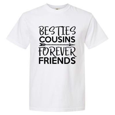 Besties Cousins Forever Friends Matching Cousin Bff Garment-Dyed Heavyweight T-Shirt