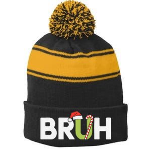 Bruh Christmas Funny Christmas Gift Stripe Pom Pom Beanie