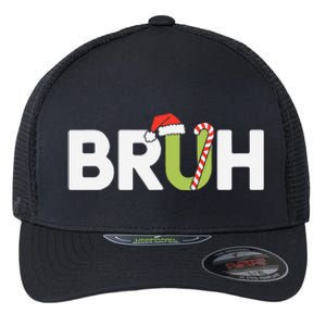 Bruh Christmas Funny Christmas Gift Flexfit Unipanel Trucker Cap