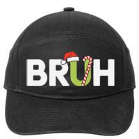 Bruh Christmas Funny Christmas Gift 7-Panel Snapback Hat