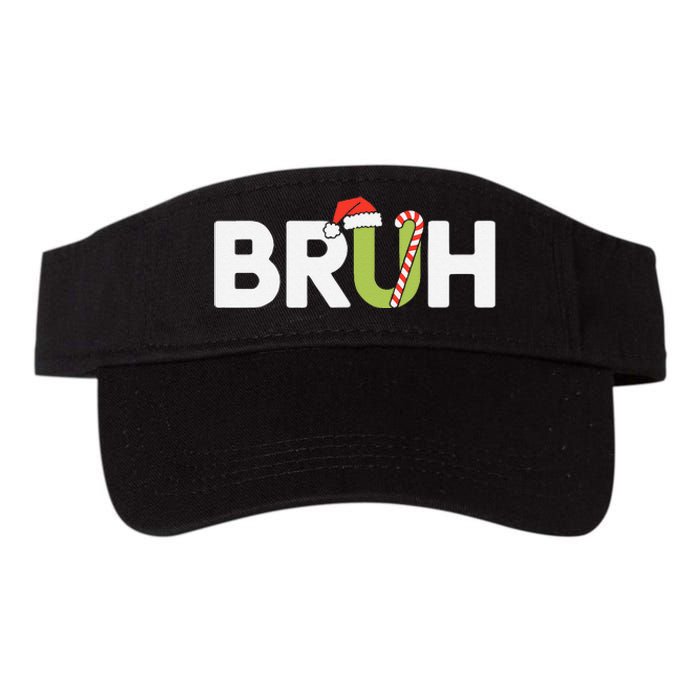 Bruh Christmas Funny Christmas Gift Valucap Bio-Washed Visor