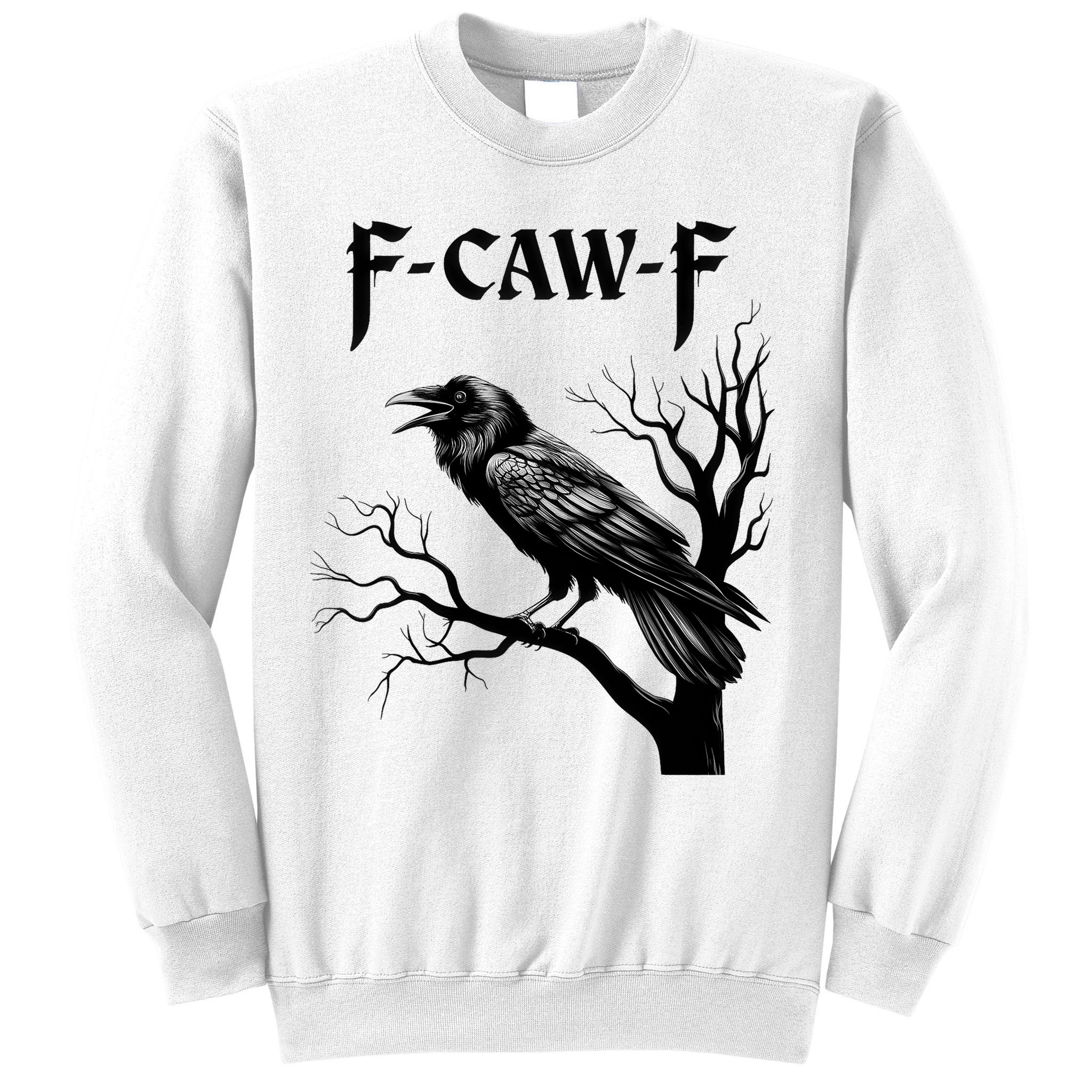 Black Crow, F-Caw-F Black Bird Sweatshirt