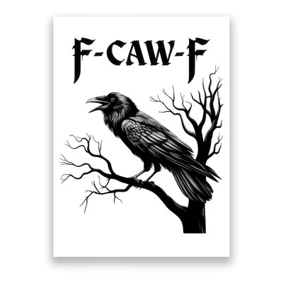 Black Crow, F-Caw-F Black Bird Poster