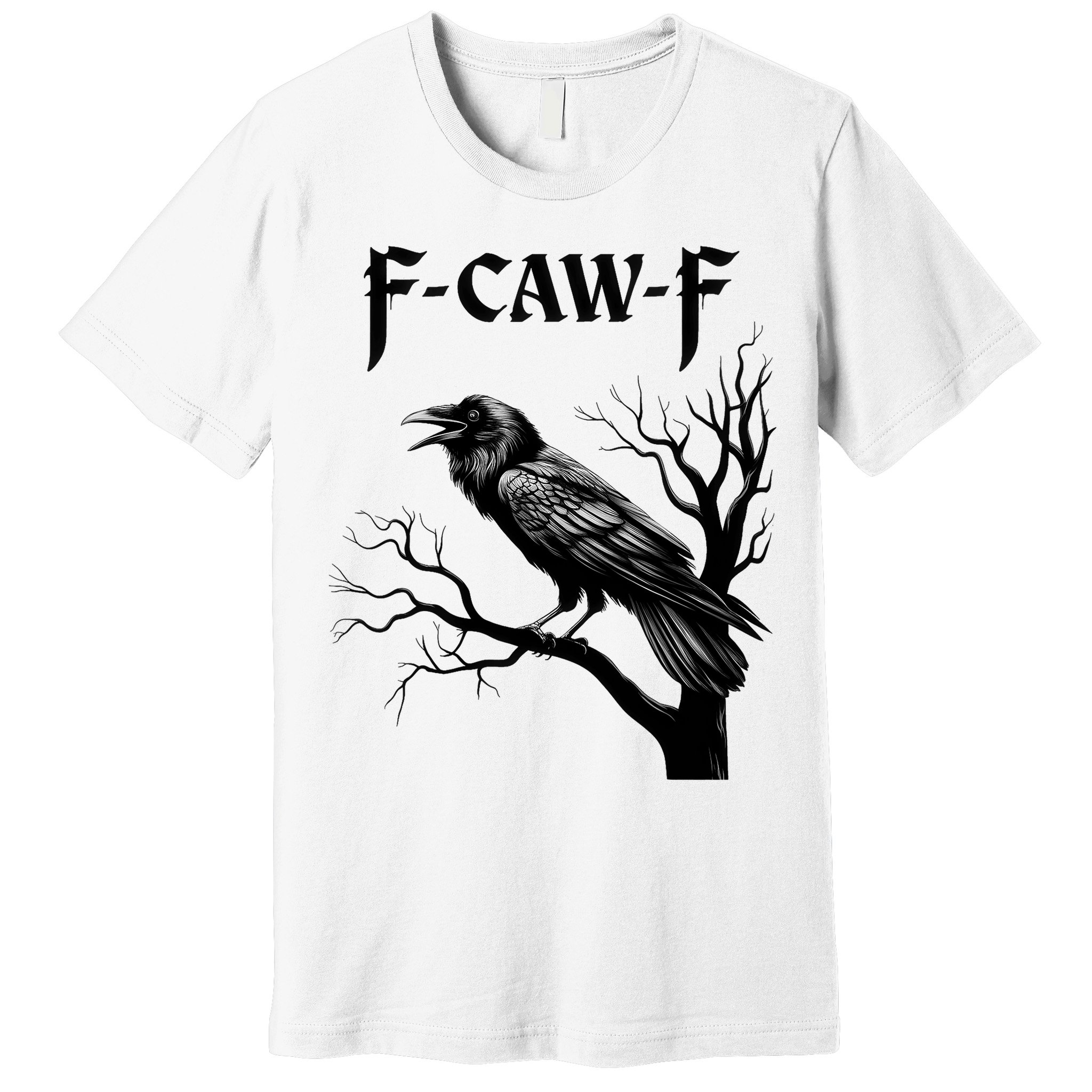 Black Crow, F-Caw-F Black Bird Premium T-Shirt