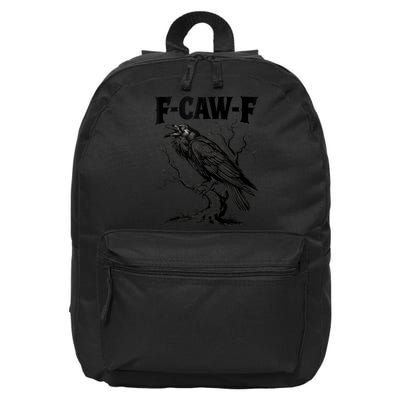 Black Crow, F-Caw-F Funny Black Bird Lover 16 in Basic Backpack