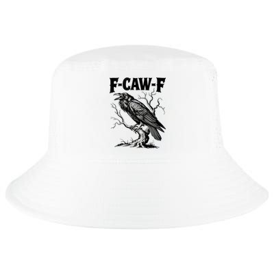 Black Crow, F-Caw-F Funny Black Bird Lover Cool Comfort Performance Bucket Hat