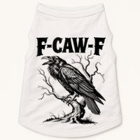 Black Crow, F-Caw-F Funny Black Bird Lover Doggie Tank