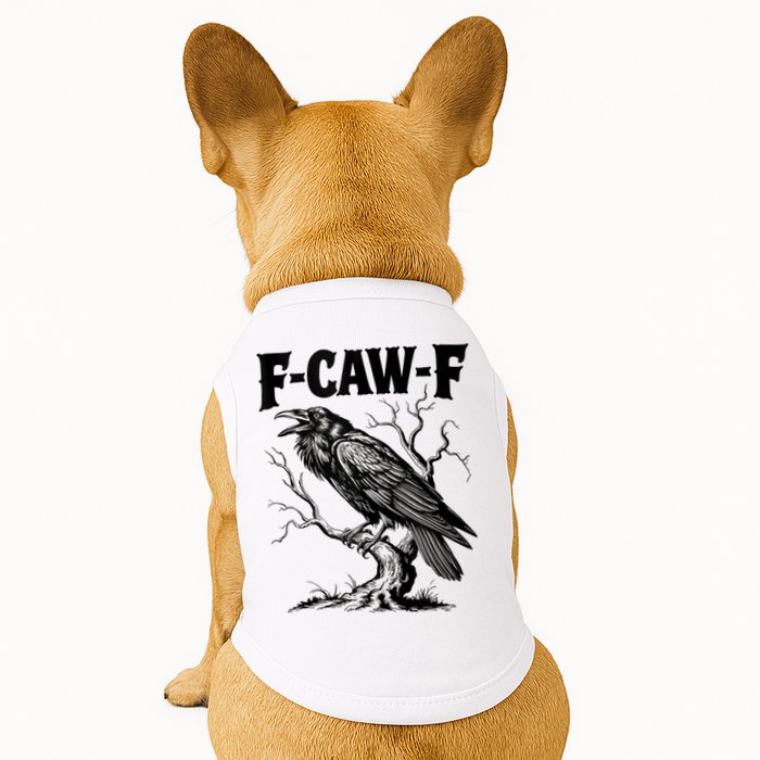 Black Crow, F-Caw-F Funny Black Bird Lover Doggie Tank