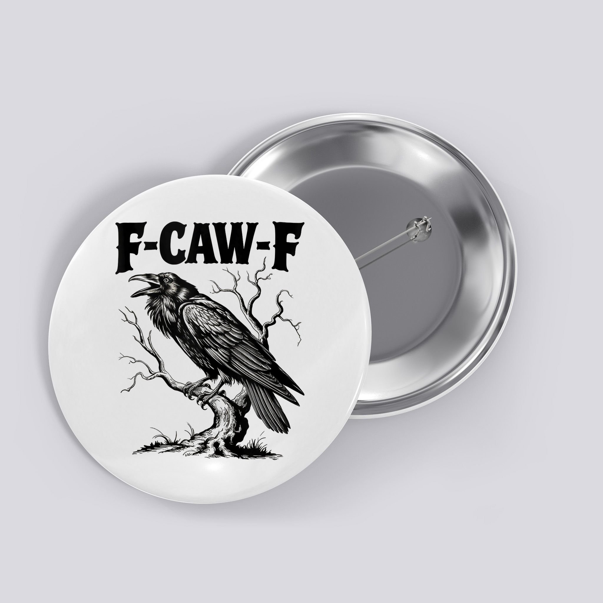 Black Crow, F-Caw-F Funny Black Bird Lover Button